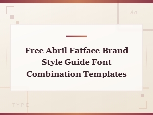 Abril Fatface Font Pairing Templates for Brand Style Guides