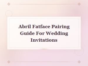 Abril Fatface Font Pairing Guide for Elegant Wedding Invitations